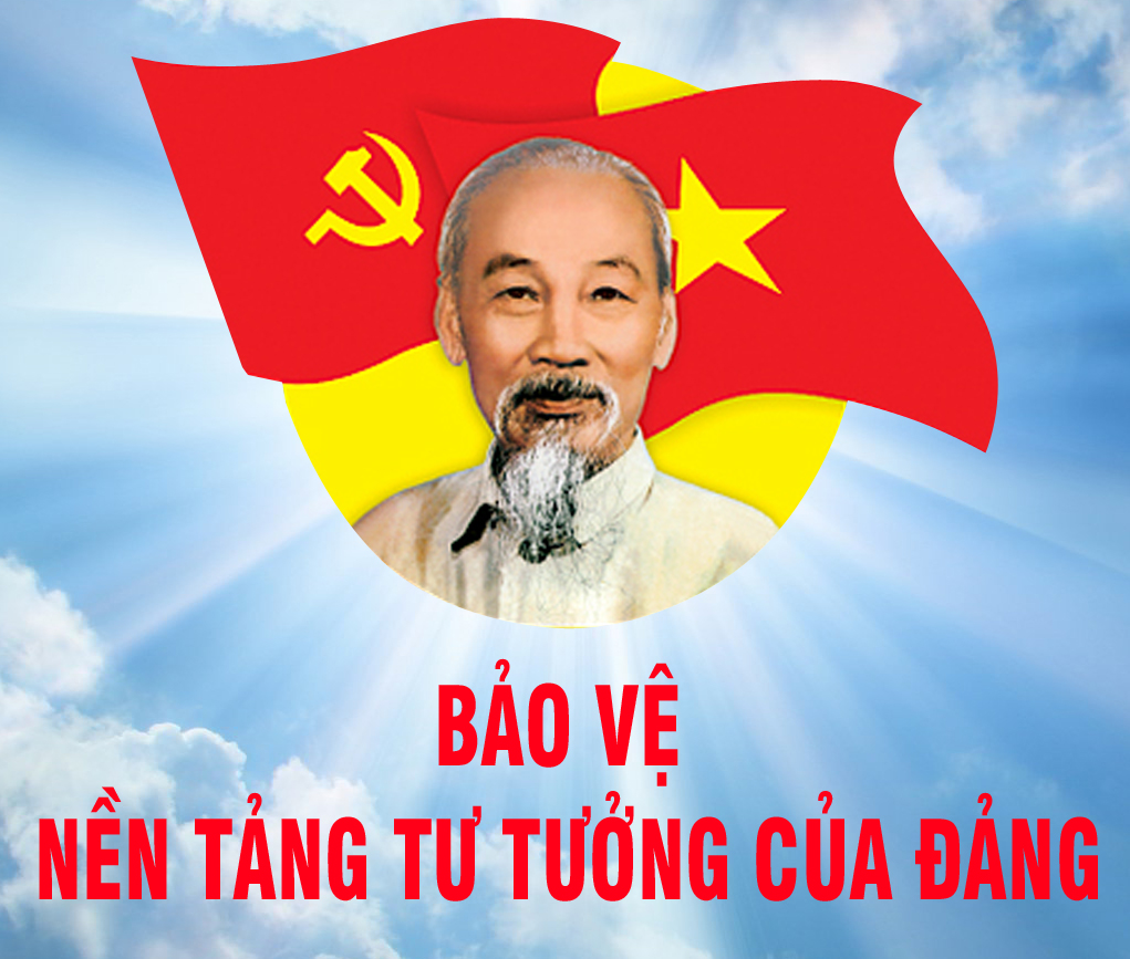 Bảo vệ nền tảng tư tưởng của Đảng